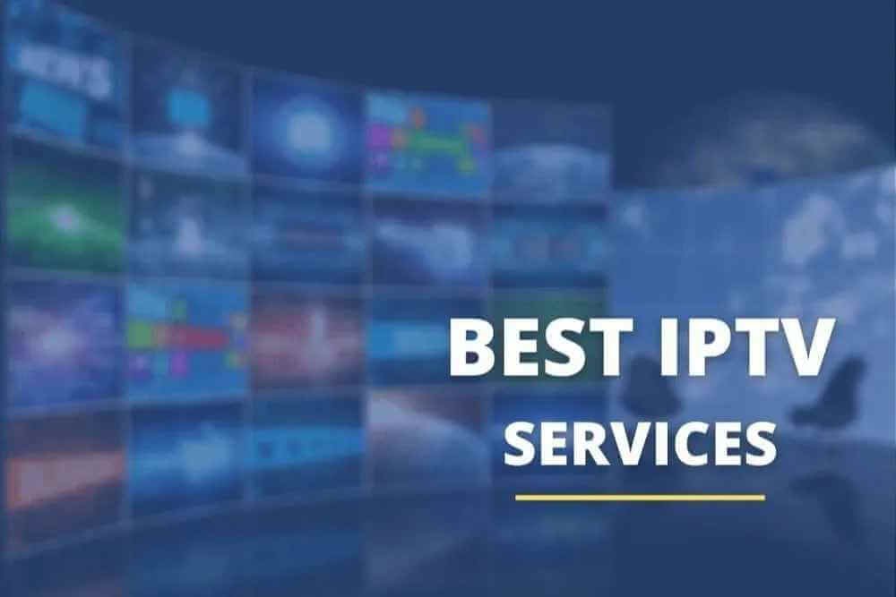The Top IPTV Providers